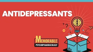 Antidepressants Mnemonics (Memorable Psychopharmacology Lecture 3)