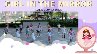 GIRL IN THE MIRROR | Zumba Kids | Lala Zumba Dance |