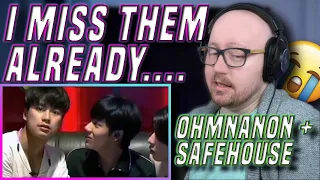 I'm missing them already....😥 | Ohmnanon being gay at safehouse for 4 days straight Reaction