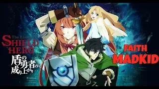 The Rising of the Shield Hero OP2 - FAITH / MADKID「AMV」