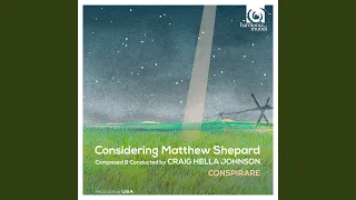 Considering Matthew Shepard: Passion, 23. In Need of Breath