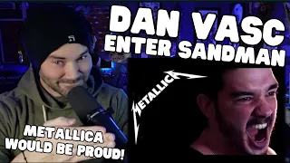 Metal Vocalist First Time Reaction - Dan Vasc - Enter Sandman - Metallica Cover
