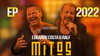 EP MITOS 2022 MÚSICAS INÉDITAS - EDUARDO COSTA E RALF