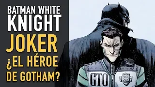 Batman White Knight: ¿Joker el héroe de Gotham? - The Top Comics