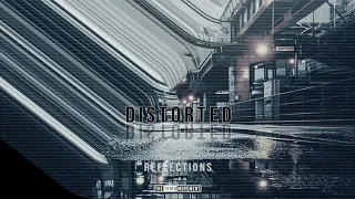 Distorted - Reflections