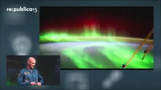 re:publica 2015 - Alexander Gerst: Blue Dot Mission - Sechs Monate Leben und Arbeiten auf der ISS