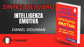 Sintesi e Riassunto del Libro: Intelligenza Emotiva di Daniel Goleman