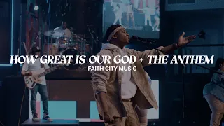 Faith City Music: How Great Is Our God + The Anthem