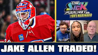 Jake Allen TRADED! | The Sick Podcast with Tony Marinaro March 8 2024