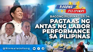 Bagong Pilipinas Episode 14: Pagtaas ng Antas ng Labor Performance sa Pilipinas 04/15/2023