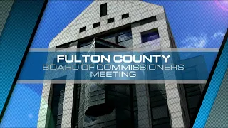 Fulton County Board of Board of Commissioner's Meeting May 4, 2022