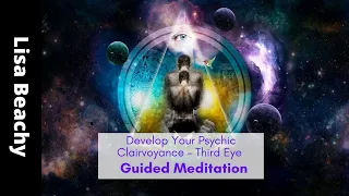 Develop Your Psychic Clairvoyance - Third Eye Guided Meditation