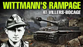 SS Tigers vs The Desert Rats - Michael Wittmann's Wild Ride At Villers-Bocage | Tank Battle WW2