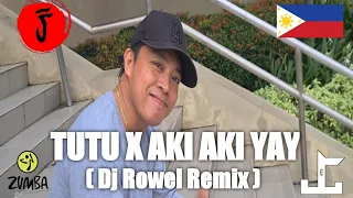 TUTU X AKI AKI YAY ( Dj Rowel Remix ) | Tiktok Viral 2021 |  Zin Jojo Catanes Zumba Fitness