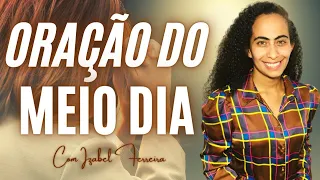 03/11/2022 - ORAÇÃO DO MEIO DIA  COM IZABEL FERREIRA