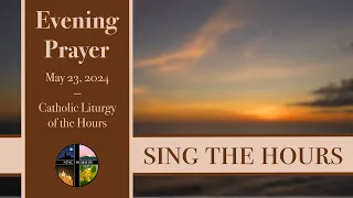 5.23.24 Vespers, Thursday Evening Prayer of the Liturgy of the Hours