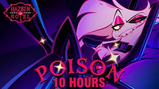 [10 HOURS] Hazbin Hotel - Poison (Lyric Video)