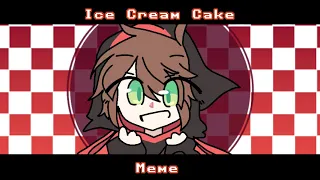 Ice Cream Cake - [Animation Meme] (Ft.Badboyhalo) ||FLASH WARNING+Lil bit of strawberry jam||