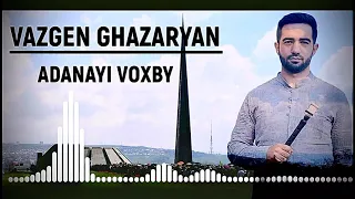 Vazgen  Ghazaryan - Adanayi voghby