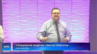 Umhergehende Zeugnisse | Walking Testimonies