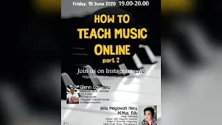 Kumpulan IG Live Sinfonia Music "HOW TO TEACH MUSIC ONLINE PART 2"With Jelia Megawati Heru M.Mus.Edu