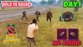 No Armor 🚫 No Healings 🚫 | Solo vs Squad In New Map 🔥 | Day 1 | Metro Royale Chapter 12