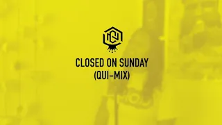 Closed on Sunday - Kanye West (Qui-Mix)