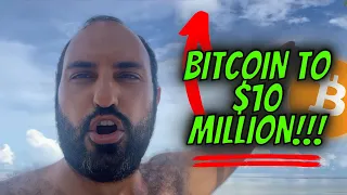 BITCOIN TO $10 MILLION!!!