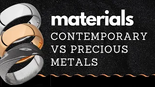 Ring Materials Comparison (Contemporary vs Precious Metals) | CAMOKIX