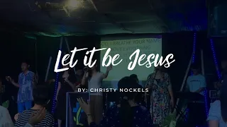 Christy Nockels - Let it be Jesus | LIFE CHURCH Sunday Worship