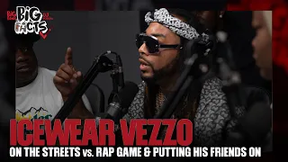 Icewear Vezzo On The Streets vs. Rap Game & Putting His Friends On. Big Facts Pod Clips