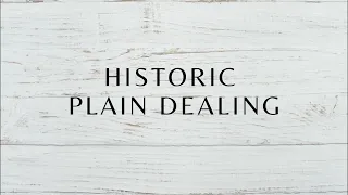 Plain Dealing - Bossier's Virtual History Tour