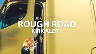 Kirk Alert - Rough Road [Official Music Video HD]