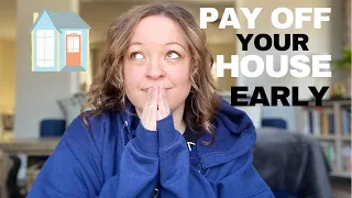 3 Hacks to Pay Off Your Home EARLY-Paying Off Your Mortgage