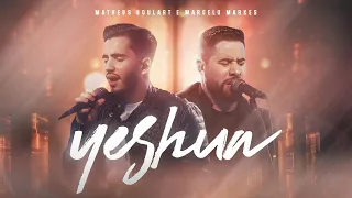 Matheus Goulart, Marcelo Markes - YESHUA (Ao Vivo)