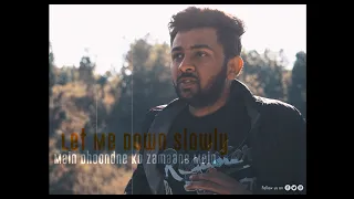 Let Me Down Slowly x Main Dhoondne Ko Zamaane Mein | Gravero Mashup  [Lofi+Lyrics] Nikfilms | 2023