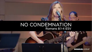 No Condemnation [V. 1-4 ESV] | ImmanuelWorship | Romans 8 LIVE