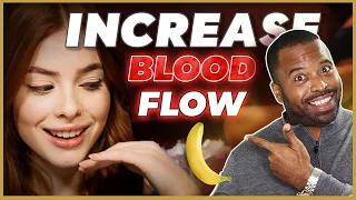 How to Increase BLOOD FLOW NATURALLY for Stronger Erections | Avoid Erectile Dysfunction