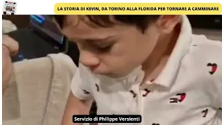 L'emozionante storia del piccolo Kevin, da Torino alla Florida per imparare a camminare