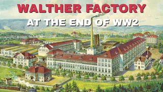 Walther Factory at the End of WW2 (1945) | Walther PPs, PPKs, P.38s | Pre-1946 Walther Pistols