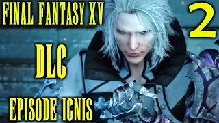 Final Fantasy XV DLC Episode Ignis Walkthrough Part 2 - Caligo & Ravus