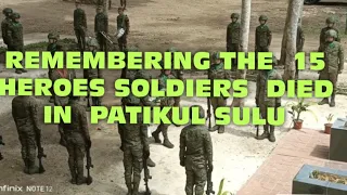 remembering 15 fallen heroes soldiers died in patikul sulu