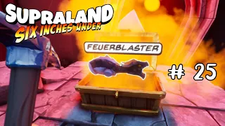 Supraland Six Inches Under - #25 Feuerblaster Upgrade & noch mehr Kisten