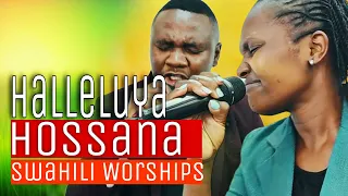 HALLELUYA HOSSANA || SWAHILI WORSHIP SONGS