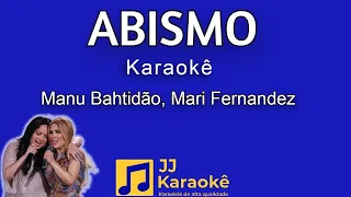 Abismo - Manu Bahtidão, Mari Fernandez - Karaokê
