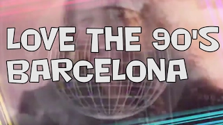 BARCELONAUTES / LOVE THE 90'S BARCELONA