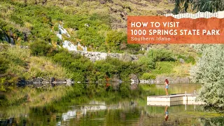 How to Visit Thousand Springs State Park in Southern Idaho