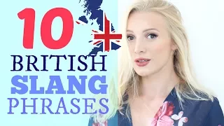 10 Common British English Slang Expressions & Phrases