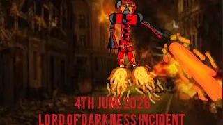 4TH JUNE 2026 "LORD OF DARKNESS INCIDENT"