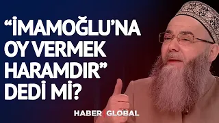 Cübbeli Ahmet Hoca ''İmamoğlu'na Oy Vermek Haramdır'' Dedi mi?